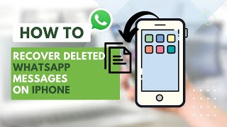 2024 How to Recover Deleted WhatsApp Messages on iPhone [upl. by Haland]