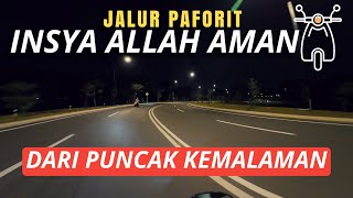 JALUR PUNCAK MALAM HARI Rekomendasi Arah Pulang Dari Puncak [upl. by Petite133]