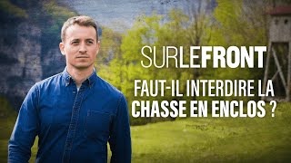 Fautil interdire la chasse en enclos  Intégrale  Sur le front avec Hugo Clément [upl. by Krantz582]