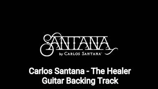 Carlos Santana  The Healer Guitar Backing Track [upl. by Donni]