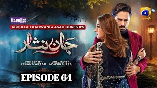 Jaan Nisar Ep 64  Eng Sub Digitally Presented by Happilac Paints  17th Oct 2024  review by DPP [upl. by Nennek198]