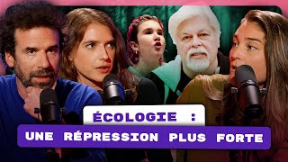 Militants écolos sous pression la répression frappe avec Cyril Dion Paloma Moritz et Marine Calmet [upl. by Schaper]