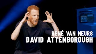 René van Meurs  David Attenborough [upl. by Ettereve700]