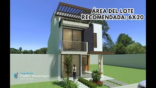 CASA MODERNA DISEÑO en DOS PISOS y altillo Plano de casa 6x20  Arq Pablo Restrepo [upl. by Aaren536]