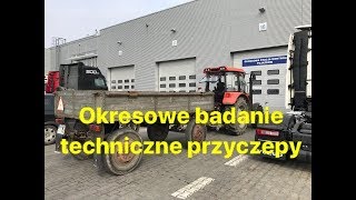 Okresowe badanie techniczne przyczepy Autosan D44B Jazda Ursusem 6824 Mido z przyczepą vlog [upl. by Taveda]