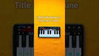 Bhool bhulaiya 3 Title Track Tune  Mobile Perfect Piano Tutorial  Shorts [upl. by Yoccm]