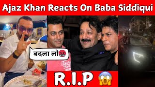 RIP 🙏😳 Ajaz khan reacts on baba siddiquebaba siddique deth newsbaba siddqui firing [upl. by Erdnaid741]