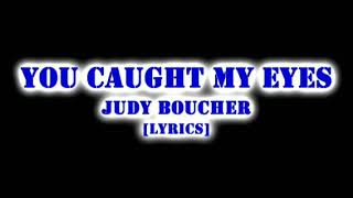 You Caught My Eyes  Judy Boucher Karaoke version with lyrics [upl. by Thorr]