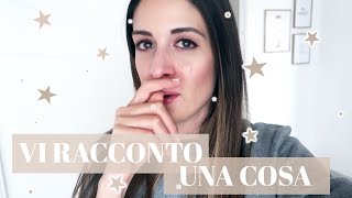 HO UNA COSA DA DIRVI  vlog [upl. by Vander]