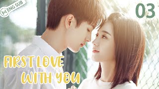 First Love With You 03 Wang Yilun Wan Peng  初恋了那么多年  ENG SUB [upl. by Susy]