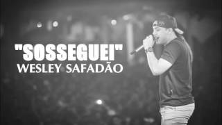 Soseguei  Wesley Safadão [upl. by Arika]