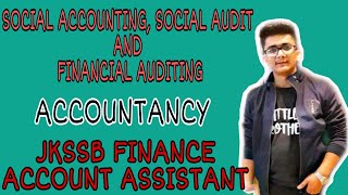 Social Accounting Social Audit and Financial Accounting  Accountancy  JKSSB FAA [upl. by Elbart977]