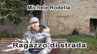 Michele Rodella Ragazzo di strada [upl. by Alejna]