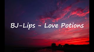 BJLips  Love Potions Lyrics [upl. by Nirda]