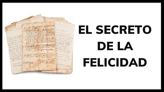 El Secreto de la Felicidad 📜🗝 Según 10 de los más sabios de la Historia 🤫 [upl. by Danaher]