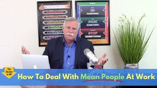 How To Deal With Mean People At Work  5 Tips To Save Your Sanity [upl. by Alian634]