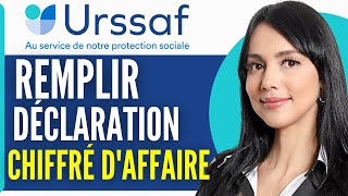 Comment Remplir Une Declaration De Chiffre Daffaire Urssaf 2024 [upl. by Oswin]