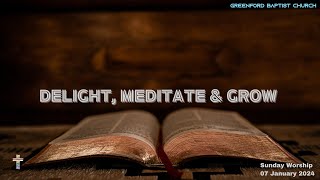 Delight Meditate amp Grow  Sunday Worship  07 January 2024  Pastor Satyajit Deodhar and Lorna Dyce [upl. by Birchard]