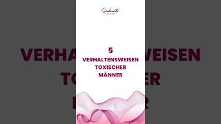 5 Verhaltensweisen toxischer Männer [upl. by Alyak]