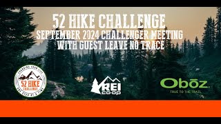 52 Hike Challenge September Meeting with Leave no Trace [upl. by Westmoreland508]