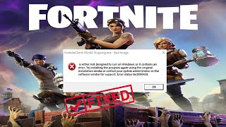 Fortnite Client WIN64 Shippingexe Bad Image Fix Error 0xc0000428 [upl. by Guthrie]