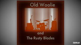 Stand By Me  Old Woolie and The Rusty Blades [upl. by Aitropal]