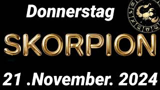 Horoskop Skorpion und Tarot Donnerstag 21 November 2024 [upl. by Yntrok]