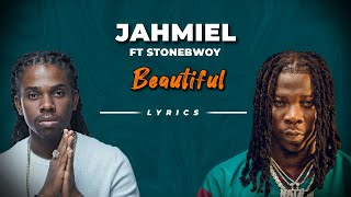 Jahmiel ft Stonebwoy  Beautiful lyrics [upl. by Raval]