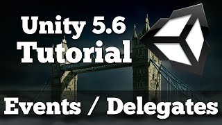 Events and Delegates Tutorial  Unity 56 [upl. by Neeron]