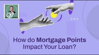 How Do Mortgage Points Impact Your Loan [upl. by Petie]