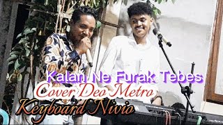 Kalan n Furak Tebes  CoverðŸŽ¤ Deo Metro [upl. by Reltuc962]