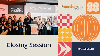 Closing Session  MoodleMoot Global 2023 [upl. by Mastic]