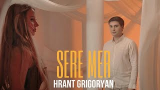 Hrant Grigoryan  SERE MER  OFFICIAL MUSIC VIDEO 2024 [upl. by Burchett]