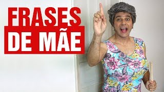 Tipos de Mãe  Frases [upl. by Hotze]