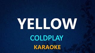 YELLOW  Coldplay KARAOKE VERSION [upl. by Juana]