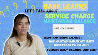 Savings Maintaining Balance amp Service Charge  Bakit ka nga ba nababawasan  How to compute your MB [upl. by Raouf551]