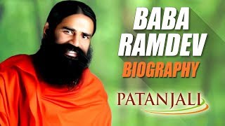 BABA RAMDEV BIOGRAPHY  Success Story of Patanjali [upl. by Oisangi518]