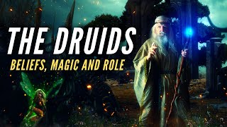 The Druids  Beliefs Magic and Role in Ancient Society [upl. by Leahcin]