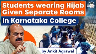 Karnataka Students in Hijab Sent to Separate Classrooms  KPSC Exams  UPSC Latest Current Affairs [upl. by Aivatco722]