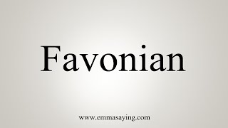 How To Say Favonian [upl. by Kimbra958]