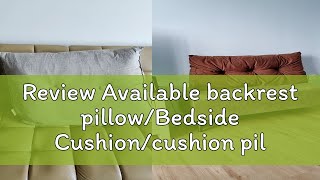 Review Available backrest pillowBedside Cushioncushion pillowsofa cushion pillowRemovable and w [upl. by Samale]