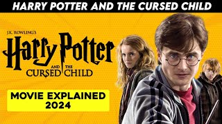 Harry Potter And The Cursed Child Full Movie  Explained In Hindi  Full Story 2024 harrypotter [upl. by Nama323]