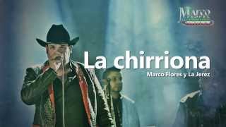 Marco Flores y La Jerez  La chirriona LETRA [upl. by Haneekas]