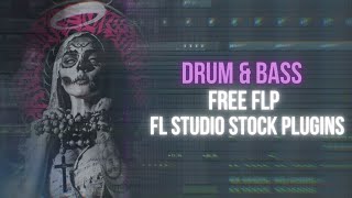 FREE FLP Drum amp Bass Template Stock Plugins Only FL Studio [upl. by Zarla]