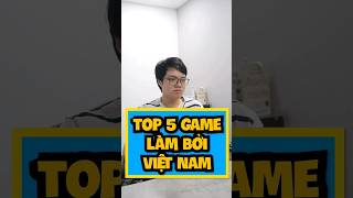 Top 5 Game Việt Nam loijoy games [upl. by Idyh]