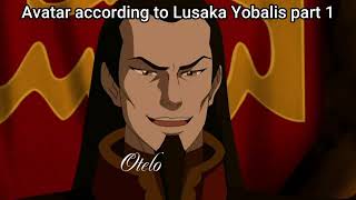 Avatar according to lusaka yobalis part 1 [upl. by Nahta179]