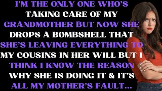 Im the only one whos taking care of my grandmother but now she drops a bombshell that shes [upl. by Odarbil]