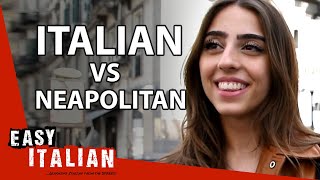 Italian vs Neapolitan Which Language Do Neapolitans Speak Most  Easy Italian 119 [upl. by Sevart961]