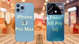 POCO X6 PRO VS IPHONE 13 PRO MAX [upl. by Vittoria]