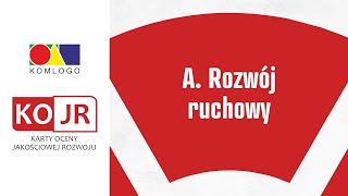 KOJR  A Rozwój ruchowy [upl. by Zerline572]